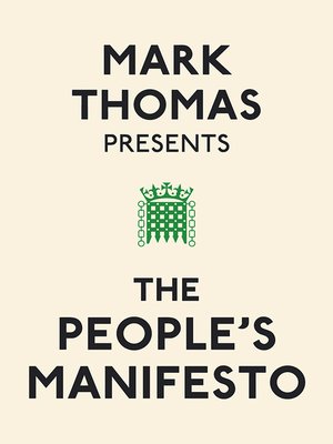 cover image of Mark Thomas Presents the People's Manifesto